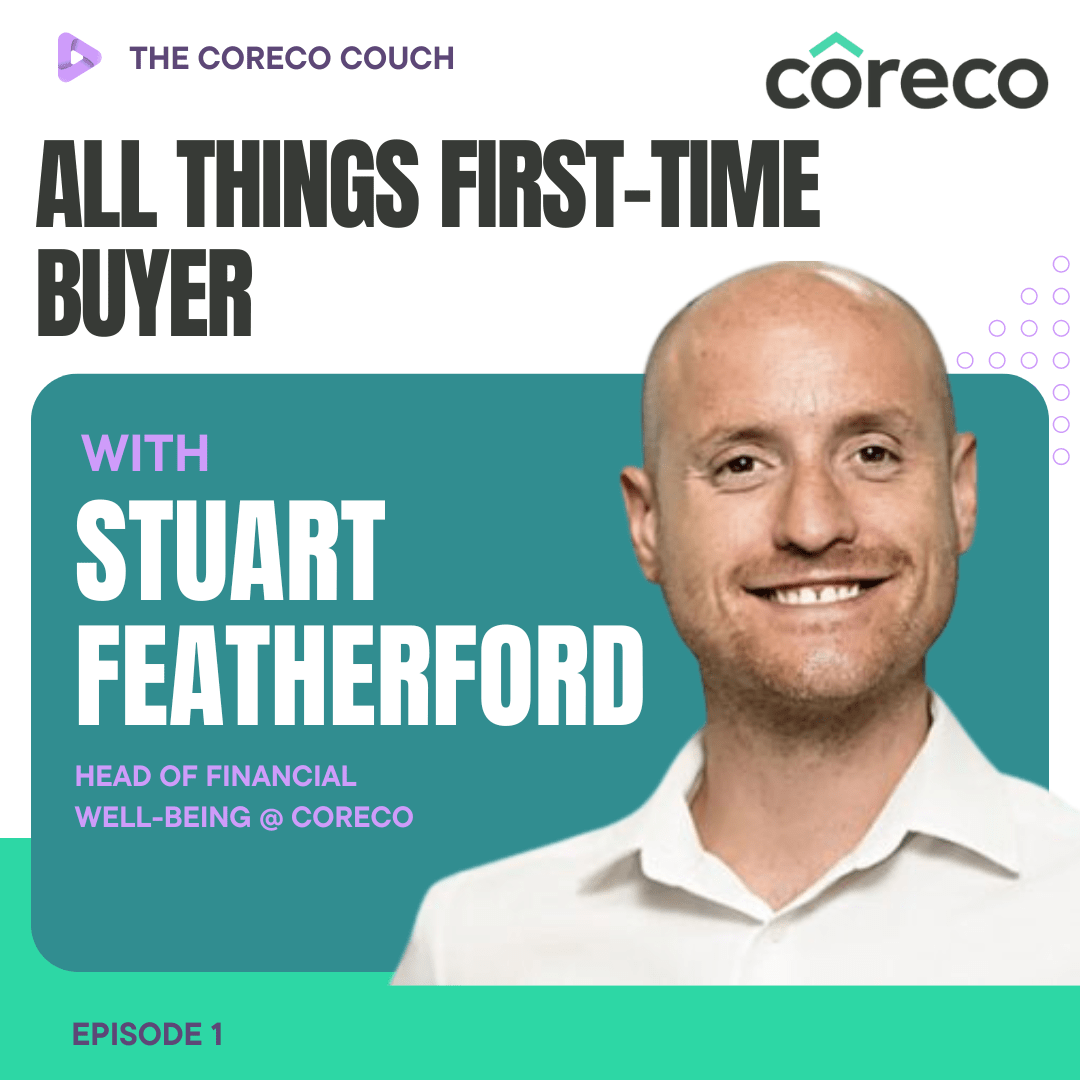 The Coreco Couch podcast graphic: All Things First-Time Buyer, with Stuart Featherford