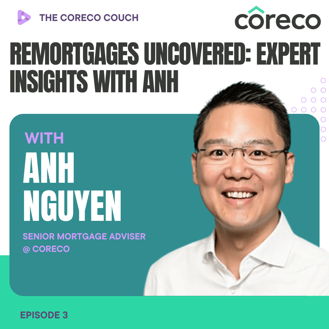 The Coreco Couch podcast graphic: Remortgages Uncovered, expert insights with Anh Nguyen